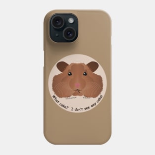 Baby Hamster - Cake? What cake? Phone Case