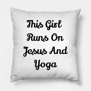 This Girl Runs On Jesus And Yoga Pillow