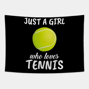 Just A Girl Who Loves Tennis Tapestry