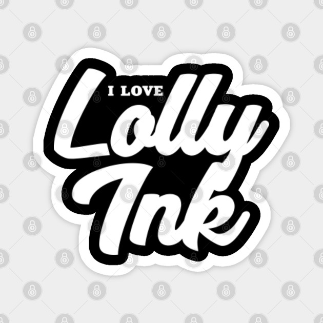 I Love Lolly Ink Celebrity Aimant Teepublic Fr