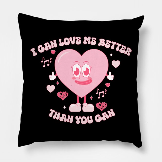 I can love me better than you can Pillow by thenewkidprints