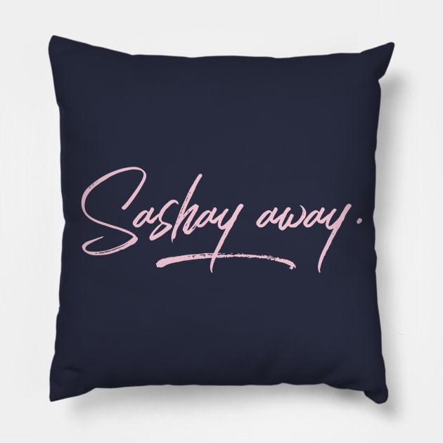 Sashay Away Pillow by JasonLloyd