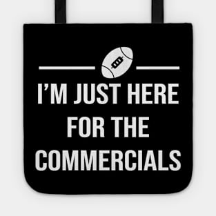 Forget football! I'm just here for the commercials! Tote