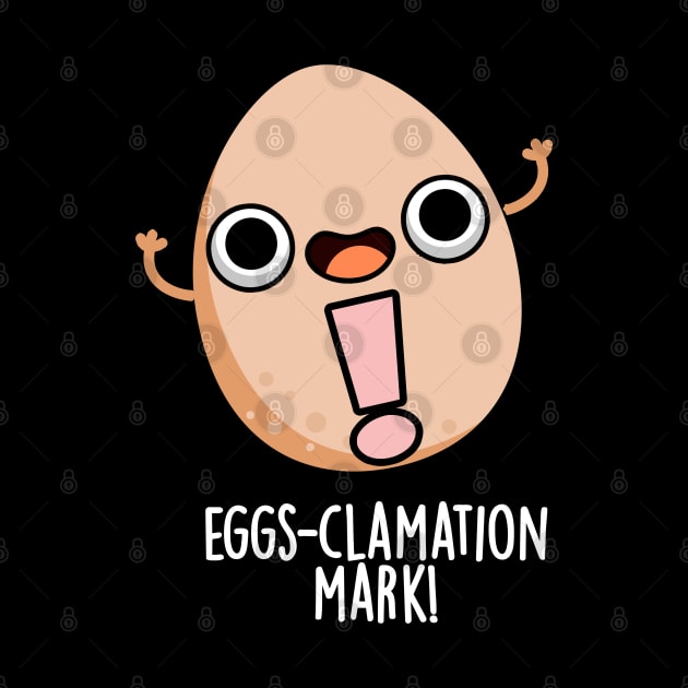 Eggs-clamation Mark Cute Egg Pun by punnybone