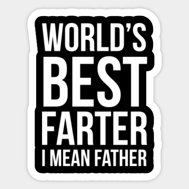 best farter i mean father shirt