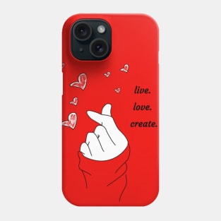 live. love. create. Phone Case