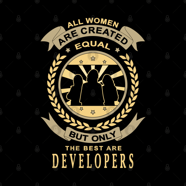 Gifts for Developers All Women Are Created Equal Developers Quotes by jeric020290
