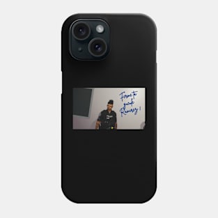 Ferme ta gueule  Ramirez ! Phone Case