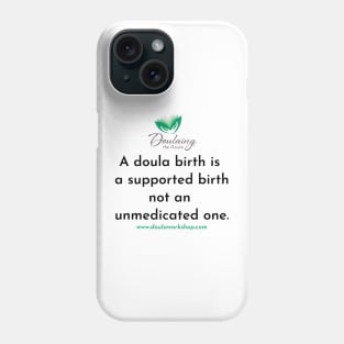 Doula Birth Supported Birth 2 Phone Case