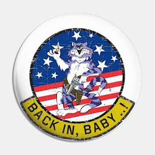 Grumman F-14 Tomcat - Back In, Baby...! - Grunge Style Pin