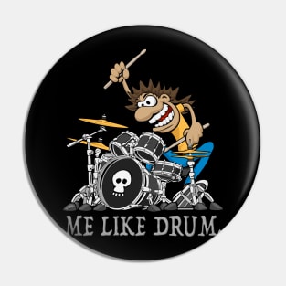 Me Like Drum. Wild Drummer Cartoon Illustration Pin