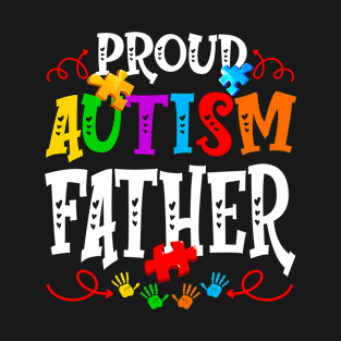 Proud Autism Father Funny Autism Awareness Family T-Shirt