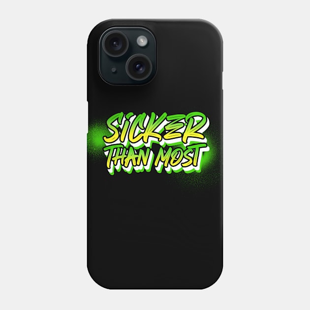 Sicker Than Most Alcoholic Recovery Phone Case by RecoveryTees