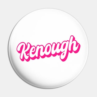 Kenough Pin