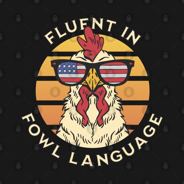 Fluent in Fowl Language by Emmi Fox Designs