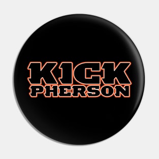 Kickpherson Pin