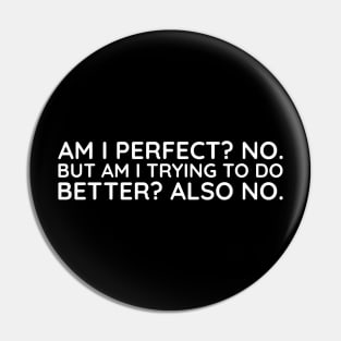 I'm I Prefect? No. Pin