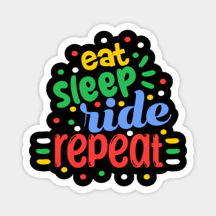 Eat Sleep Ride Repeat Magnet