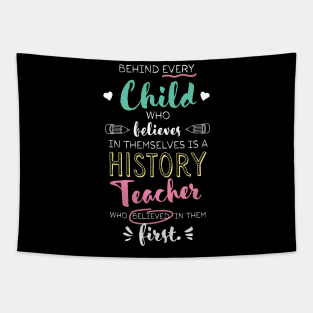 Great History Teacher who believed - Appreciation Quote Tapestry