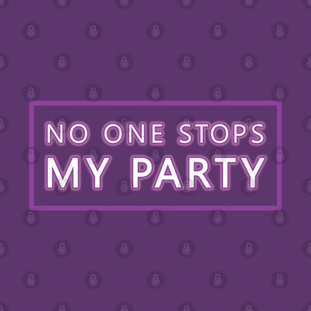 No One Stops My Party by TMBTM