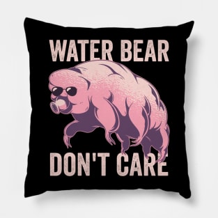 Water Bear Dont Care Funny Tardigrade Pillow