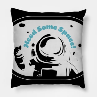 Give me some space! Pillow