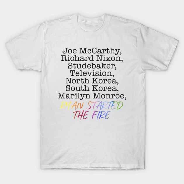 Ryan Started The Fire” - The Office Usa - T-Shirt | TeePublic