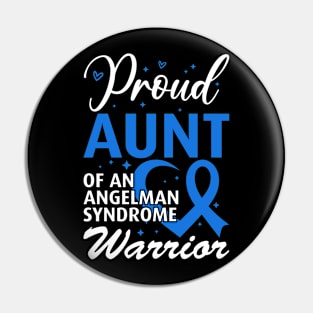 Proud Aunt of an Angelman Syndrome Warrior Pin