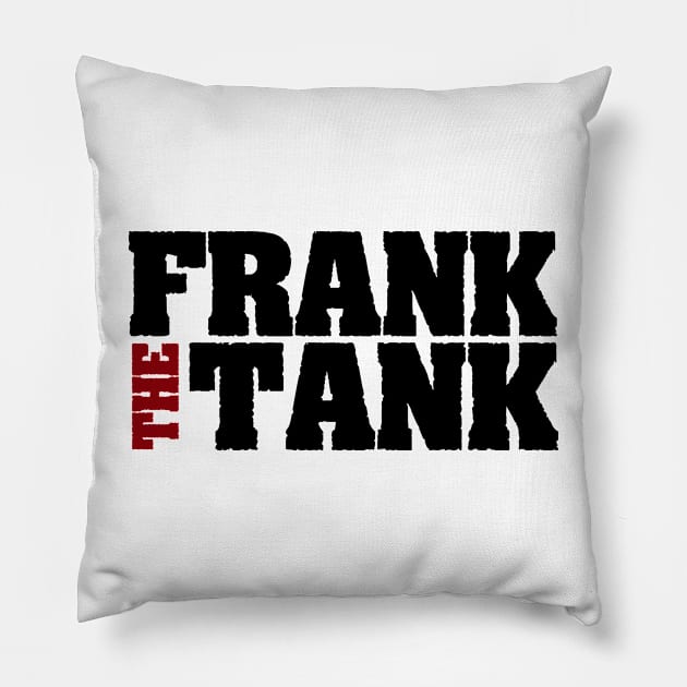 Frank the Tank Pillow by schmomsen