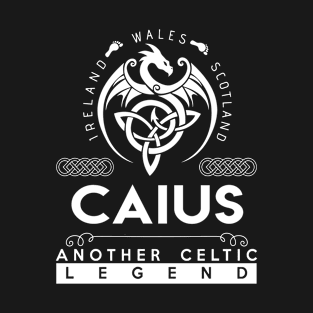 Caius Name T Shirt - Another Celtic Legend Caius Dragon Gift Item T-Shirt