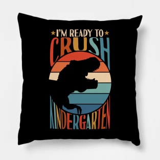 I'm Ready To Crush Kindergarten Back To School Pillow