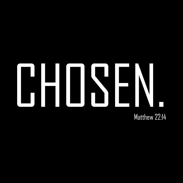 Chosen Matthew 22:14 Bible Verse Christian Shirt by Terry With The Word