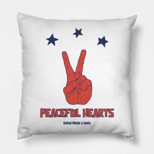 Peaceful Hearts, United Minds & Souls Pillow