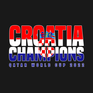 Croatia Champions World Cup 2022 T-Shirt