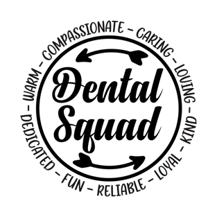 Funny Dental Squad, Dental Hygienist Assistant Appreciation Gift T-Shirt