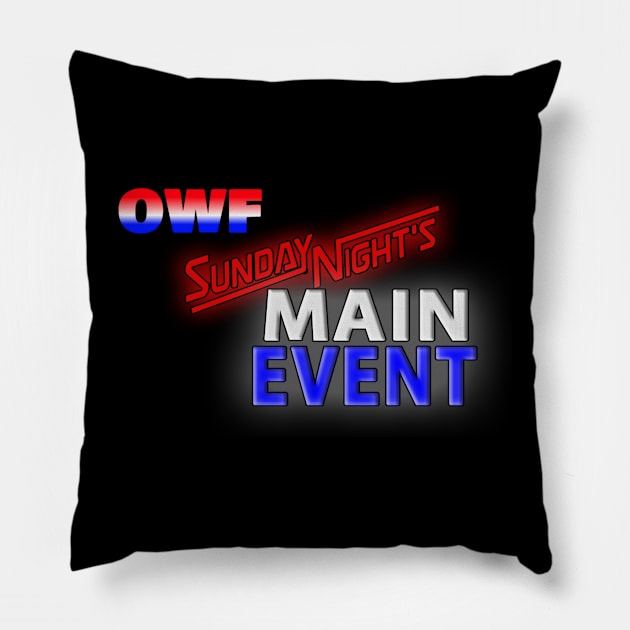 OWF Sunday Night's Main Event Pillow by Main Event Comedy