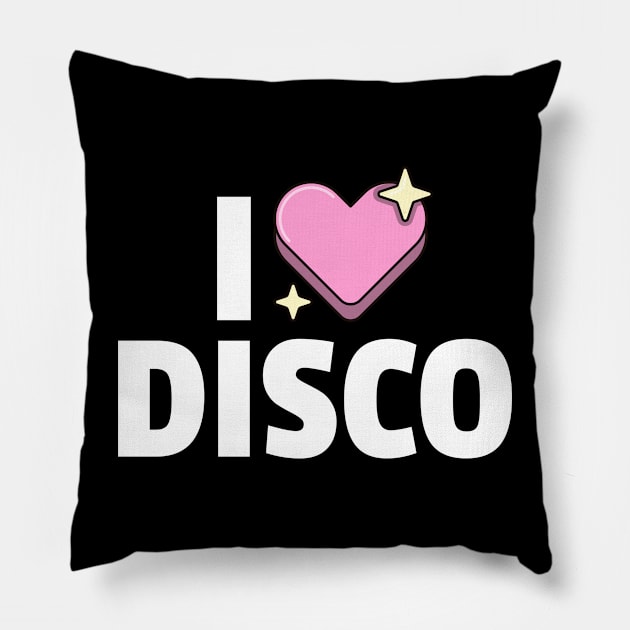 I LOVE DISCO Pillow by DISCOTHREADZ 