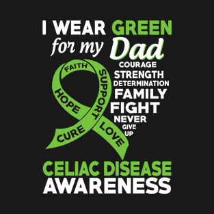 I Wear Green for My Dad Celiac Disease Awareness T-Shirt