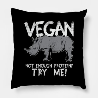 Vegan - Not Enough Protein? Try Me! Pillow