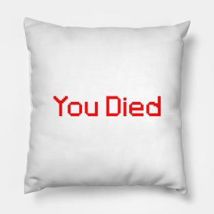 You Died Pixels Pillow