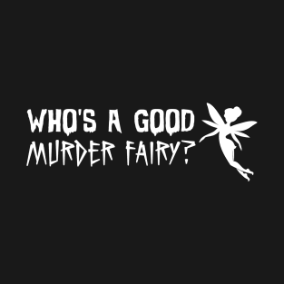 Murder Fairy - White T-Shirt