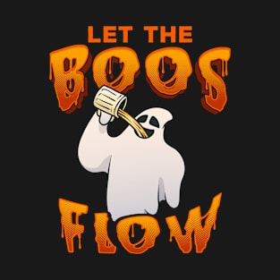 Let the boos flow Funny Halloween Ghost T-Shirt