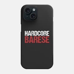 Hardcore Barese Phone Case