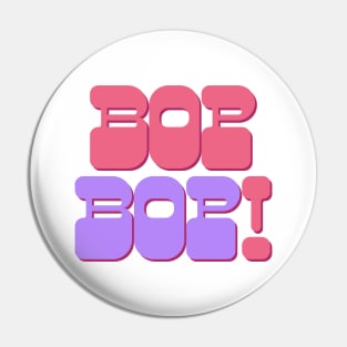 VIVIZ bop bop typography Pin