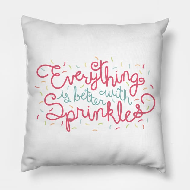 Everything is Better With Sprinkles Pillow by sixhours