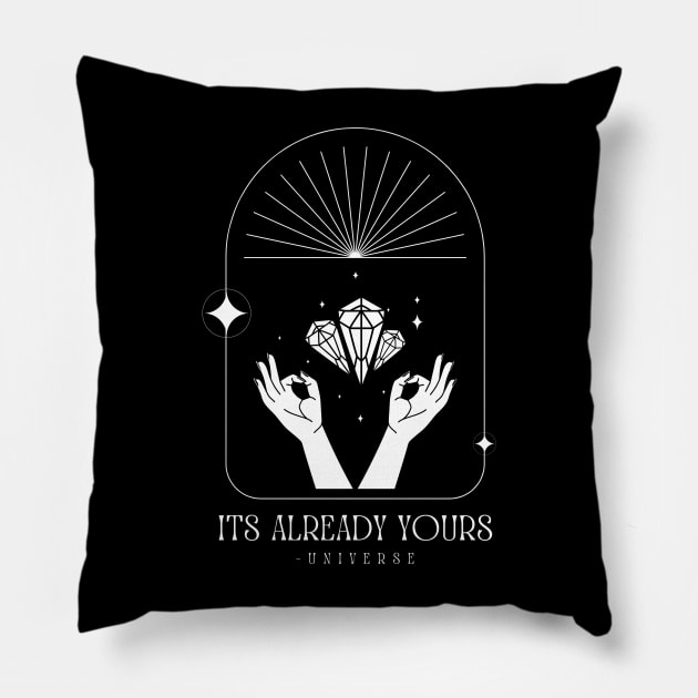 Its Already Yours Pillow by Truly