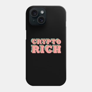 Crypto Rich // Cryptocurrency Phone Case