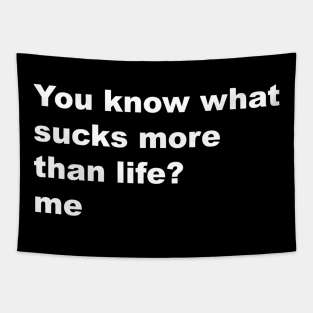 I suck more than life Tapestry