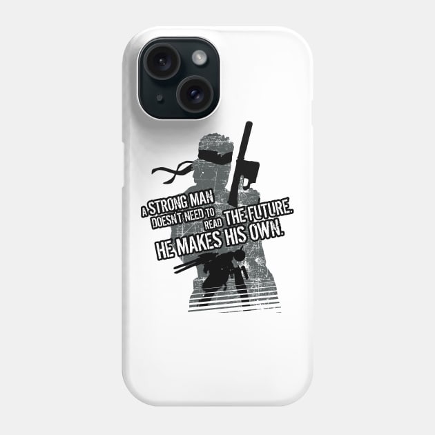 Metal Gear Solid - Solid Snake - A strong man doesn’t need to read the future. He makes his own. Phone Case by InfinityTone