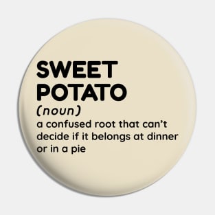 Sweet Potato - Funny Definition #2 Pin
